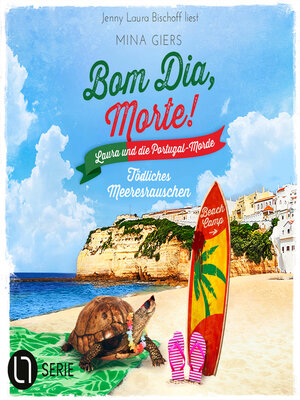 cover image of Tödliches Meeresrauschen--Bom Dia, Morte!--Laura und die Portugal-Morde, Teil 1 (Ungekürzt)